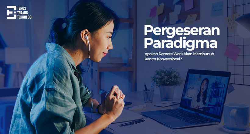 Pergeseran Paradigma: Apakah Remote Work Akan Membunuh Kantor Konvensional?